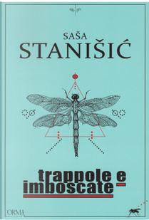 Trappole e imboscate by Sasa Stanisic