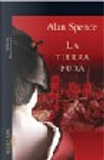 La Tierra Pura/ The Pure Land by Alan Spence