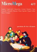 Questione di vita e di morte by Alessandro Capriccioli, Alessandro Speciale, Carlo Augusto Viano, Eva Cantarella, Federico Pontiggia, Giannino Piana, Giovanni Filoramo, Ilaria Donatio, Ingrid Colanicchia, Jasmine Trinca, Malcom Pagani, Marco Cappato, Piergiorgio Donatelli, Valentina Ascione, Valeria Golino Questione di vita e di morte by Alessandro Capriccioli, Alessandro Speciale, Carlo Augusto Viano, Eva Cantarella, Federico Pontiggia, Giannino Piana, Giovanni Filoramo, Ilaria Donatio, Ingrid Colanicchia, Jasmine Trinca, Malcom Pagani, Marco Cappato, Piergiorgio Donatelli, Valentina Ascione, Valeria Golino