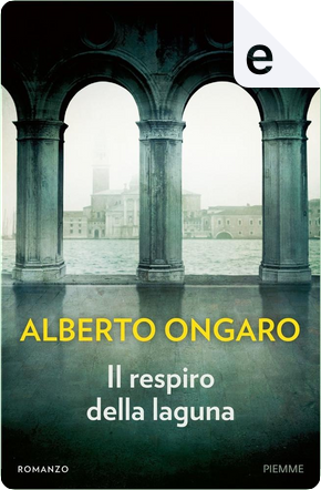 Il respiro della laguna by Alberto Ongaro