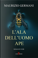 L'ala dell'Uomo Ape by Maurizio Germani