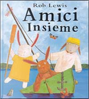 Amici insieme by Rob Lewis