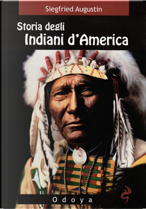 Storia degli indiani d'America by Siegfried Augustin