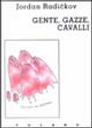 Gente, gazze, cavalli by Jordan Radickov