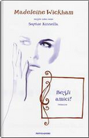 Begli amici! by Madeleine Wickham