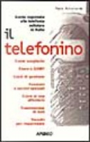 Il telefonino. Guida ragionata alla telefonia cellulare in Italia by Paolo Attivissimo