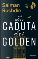 La caduta dei Golden by Salman Rushdie