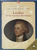 Leaders of the American Revolution by Dale Anderson
