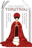 Yurutsuki by Eleonora Corelli, Fabio Teotto, Francesca Angelinelli, Giorgia Rebecca Gironi, Laura Schirru, Tina Caramanico