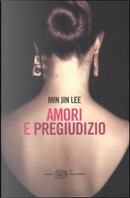 Amori e pregiudizio by Min Jin Lee