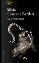 La Presidenta by Alicia Gimenez-Bartlett