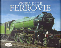 Storia delle ferrovie by Christopher Chant