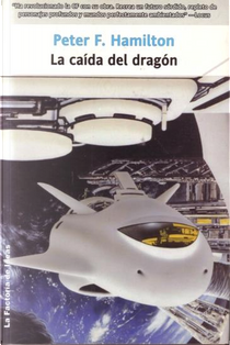 LA CAIDA DEL DRAGON by Peter F. Hamilton