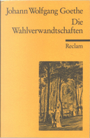 Die Wahlverwandtschaften by Johann Wolfgang Von Goethe