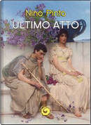 Ultimo atto by Nino Pinto