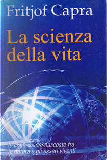 La scienza della vita by Fritjof Capra