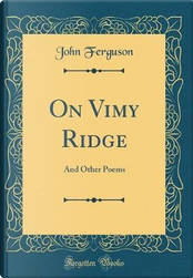 On Vimy Ridge by John Ferguson