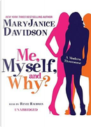 Me, Myself, and Why? by Maryjanice Davidson
