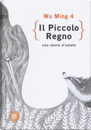 Il piccolo regno by Wu Ming 4