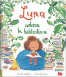 Luna adora la biblioteca by Fiona Lumbers, Joseph Coelho