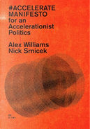 #Accelerate Manifesto by Alex Williams, Nick Srnicek