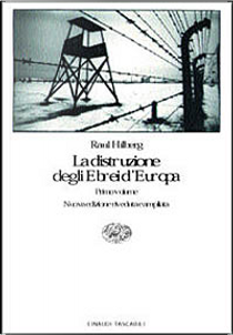 La distruzione degli ebrei d'Europa by Raul Hilberg