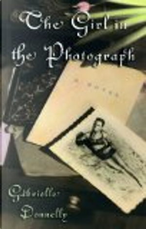 The girl in the photograph by Gabrielle Donnelly