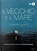 Il vecchio e il mare di Ernest Hemingway by Thierry Murat