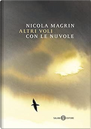 Altri voli con le nuvole by Nicola Magrin