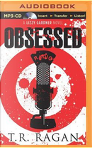 Obsessed by T. R. Ragan