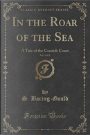 In the Roar of the Sea, Vol. 2 of 3 by S. Baring-Gould