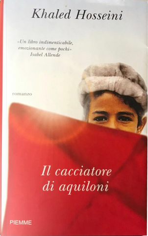 Il cacciatore di aquiloni by Khaled Hosseini