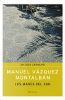 Los mares del sur by Manuel Vazquez Montalban