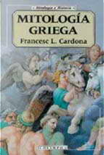 Mitología griega by Francisco Luis Cardona Castro