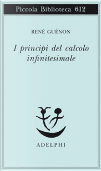 I princìpi del calcolo infinitesimale by Rene Guenon