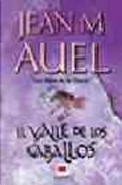 El Valle de los Caballos by Jean M. Auel