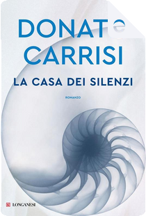 La casa dei silenzi by Donato Carrisi