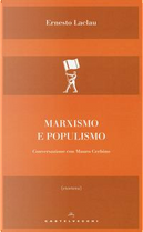 Marxismo e populismo. Conversazione con Mauro Cerbino by Ernesto Laclau, Mauro Cerbino