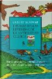 Las más bellas leyendas de la antigüedad clásica by Gustav Schwab