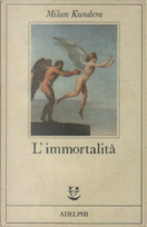 L'immortalità by Milan Kundera
