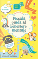 Piccola guida al benessere mentale by Alice James, Louie Stowell