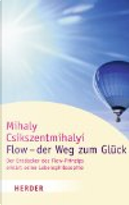 Flow - der Weg zum Glück by Mihaly Csikszentmihalyi