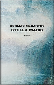 Stella Maris by Cormac McCarthy