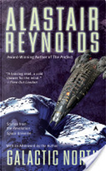 Galactic North by Alastair Reynolds