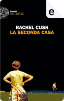 La seconda casa by Rachel Cusk