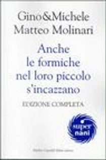 Anche le formiche nel loro piccolo si incazzano by Gino & Michele, Matteo Molinari