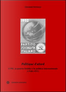 «Politique d'abord». Il PSI, la guerra fredda e la politica internazionale (1948-1957) by Giovanni Scirocco