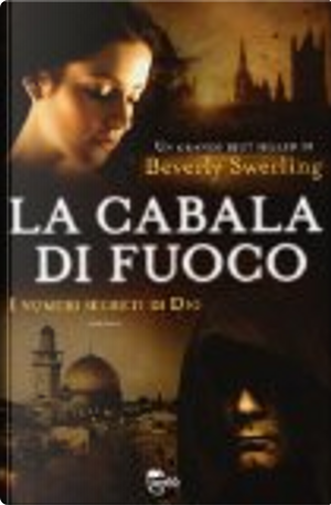 La cabala di fuoco. I numeri segreti di Dio by Beverly Swerling