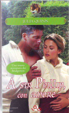 A sir Phillip con amore by Julia Quinn, Mondadori (I Romanzi