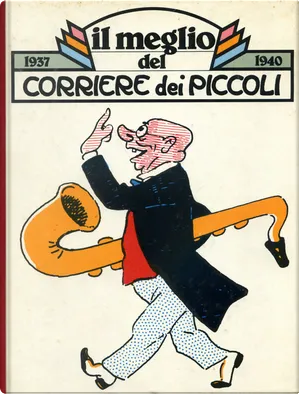 Il meglio del Corriere dei Piccoli 1937-1940 by AA. VV., Rizzoli ...